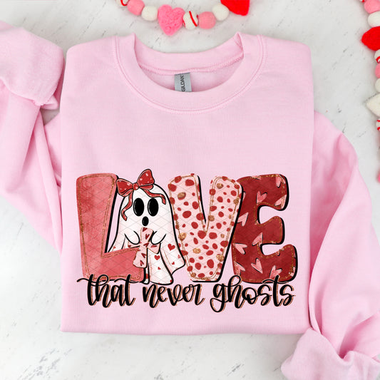 Love That Never Ghosts DTF Transfer