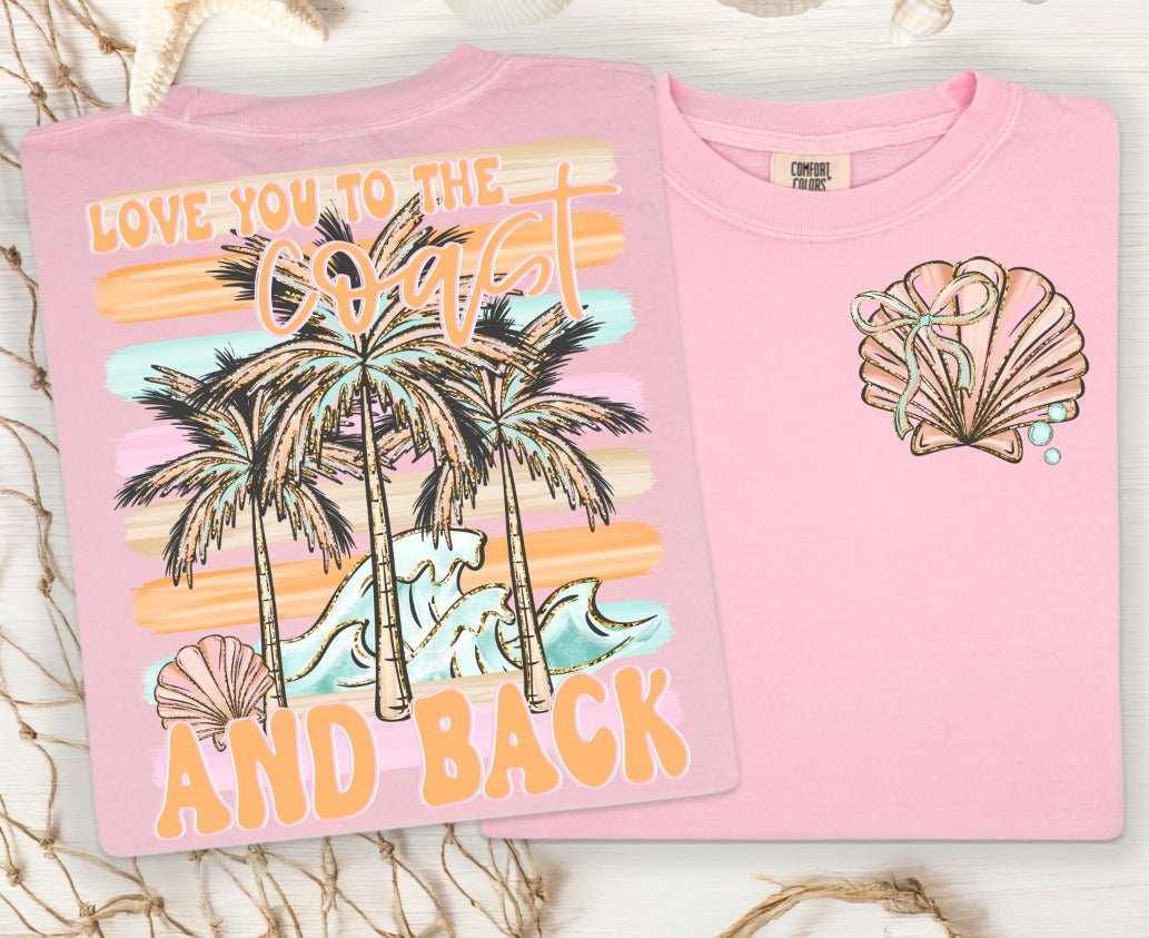 Love You To The Coast And Back Front/Back DTF Transfer