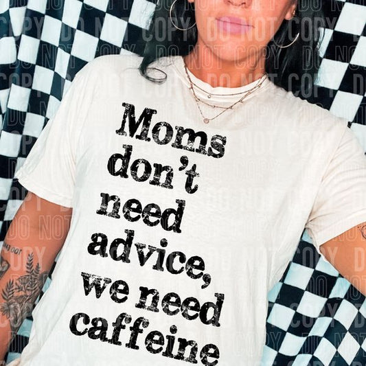 Moms Don't Need Advice DTF Transfer