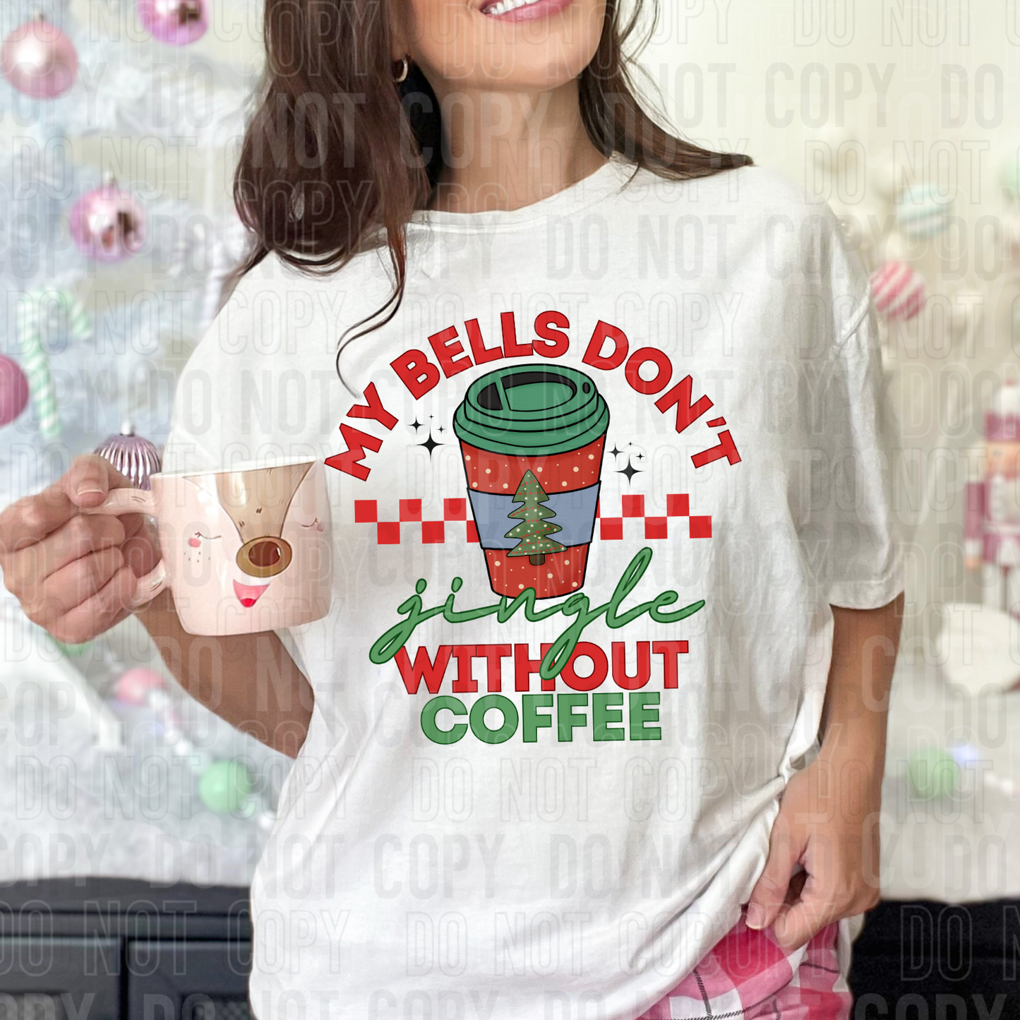 My Bells Don't Jingle Without Coffee DTF Transfer