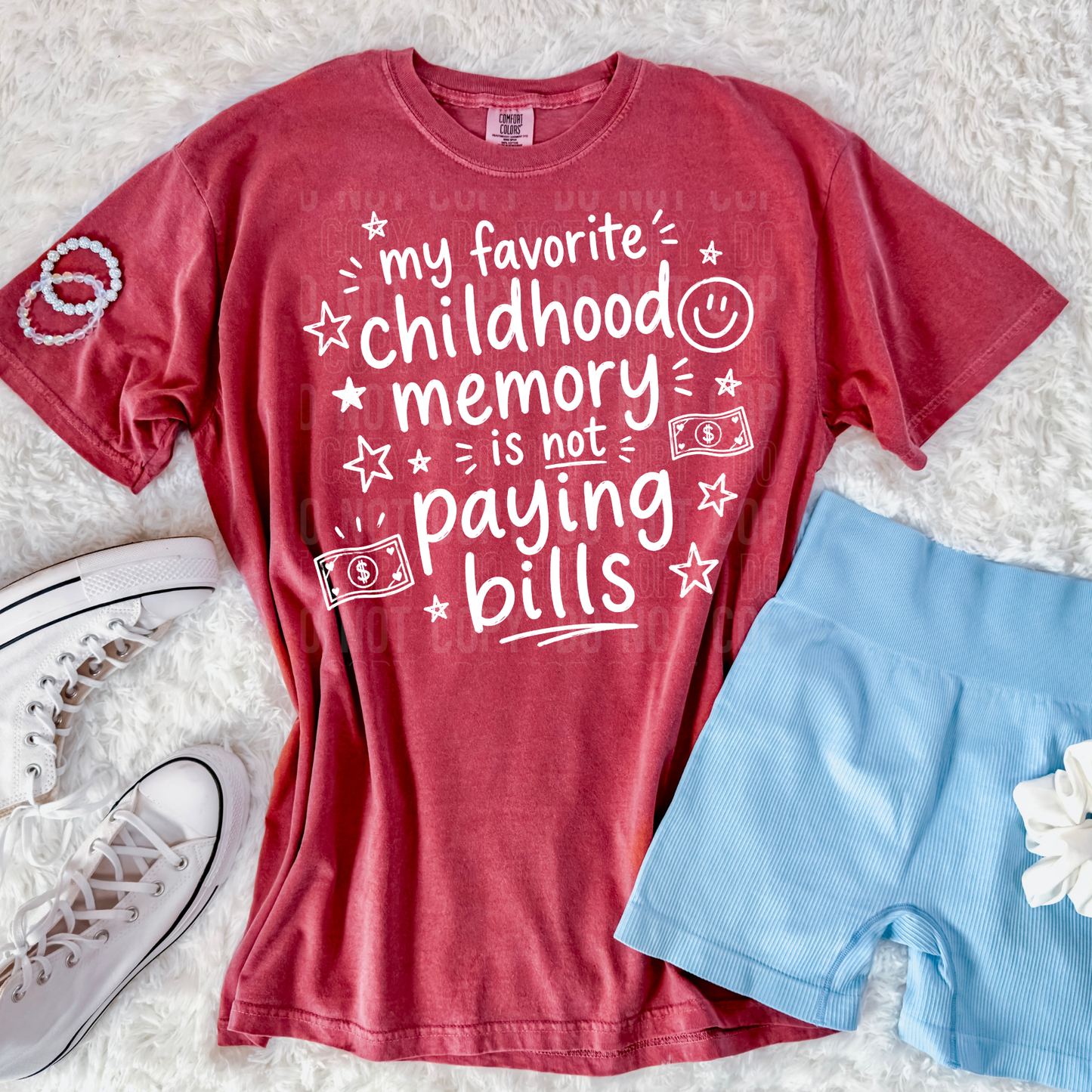 My Favorite Childhood Memory Is NOT Paying Bills White Font DTF Transfer