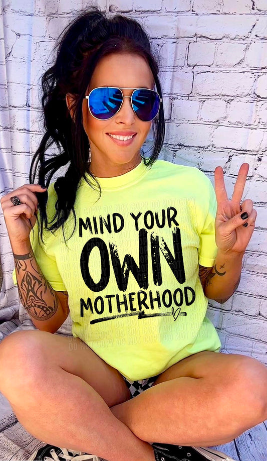 Mind Your Own Motherhood DTF Transfer