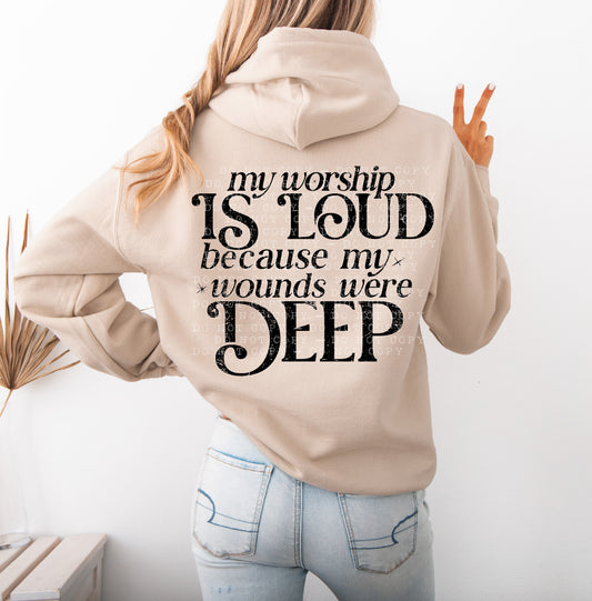 My Worship Is Loud Black Font DTF Transfer