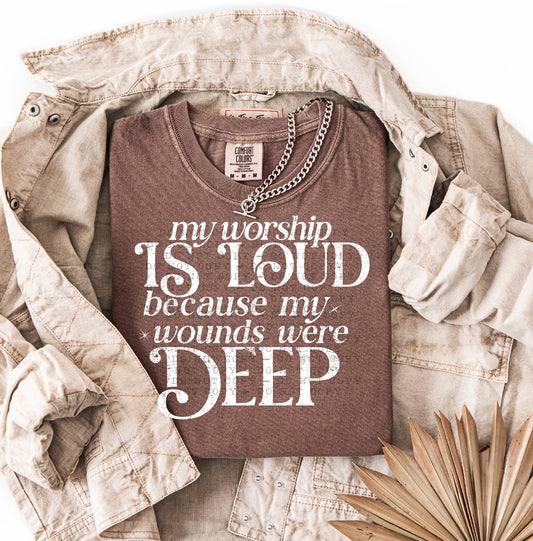 My Worship Is Loud White Font DTF Transfer