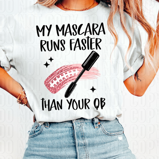 My Mascara Runs Faster Than Your QB DTF Transfer