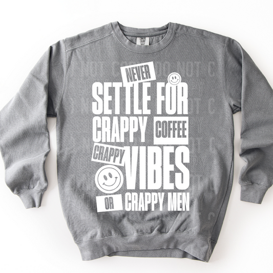 Never Settle For Crappy Coffee White Font DTF Transfer