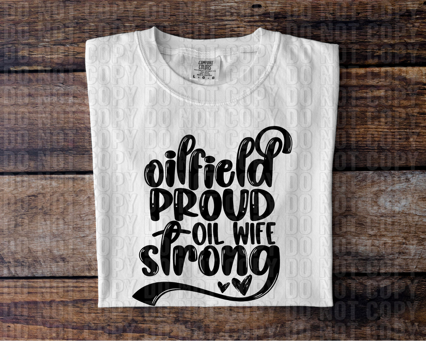 Oilfield Proud Oil Wife Strong DTF Transfer