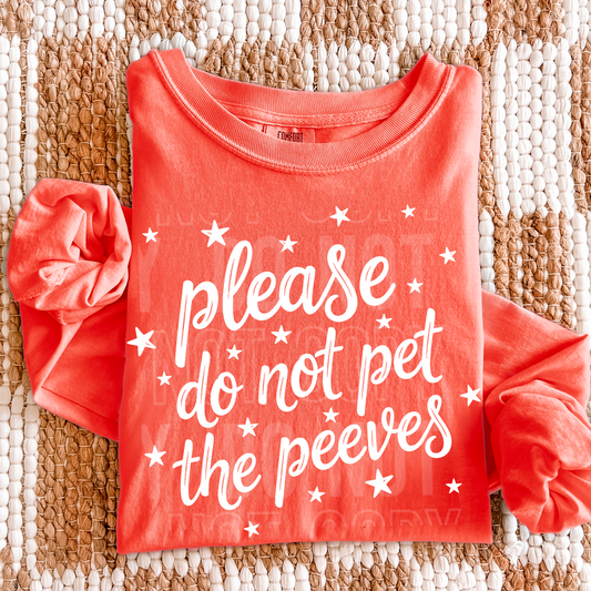 Please Do Not Pet The Peeves DTF Transfer