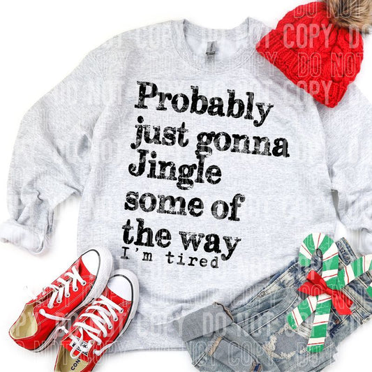 Probably Just Gonna Jingle DTF Transfer