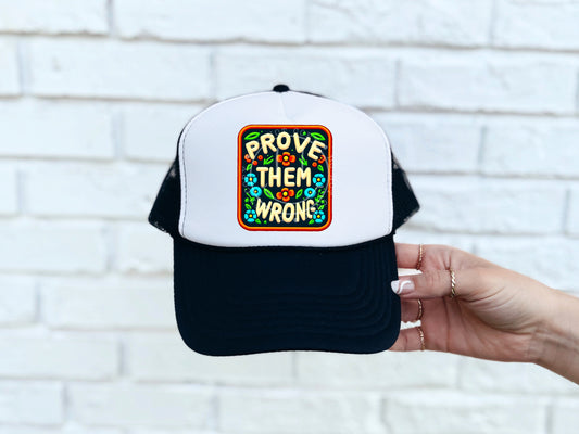 Prove Them Wrong Hat Patch DTF Transfer