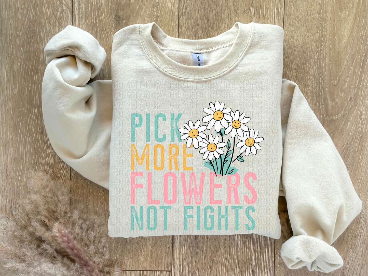 Pick More Flowers Not Fights DTF Transfer