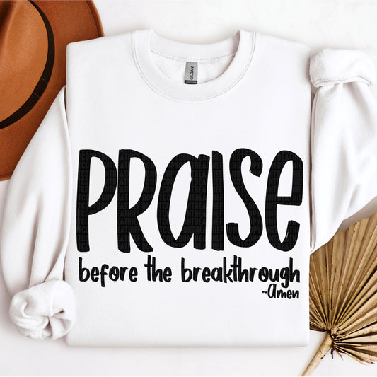 Praise Before The Breakthrough Black DTF Transfer