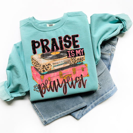 Praise Is My Playlist DTF Transfer