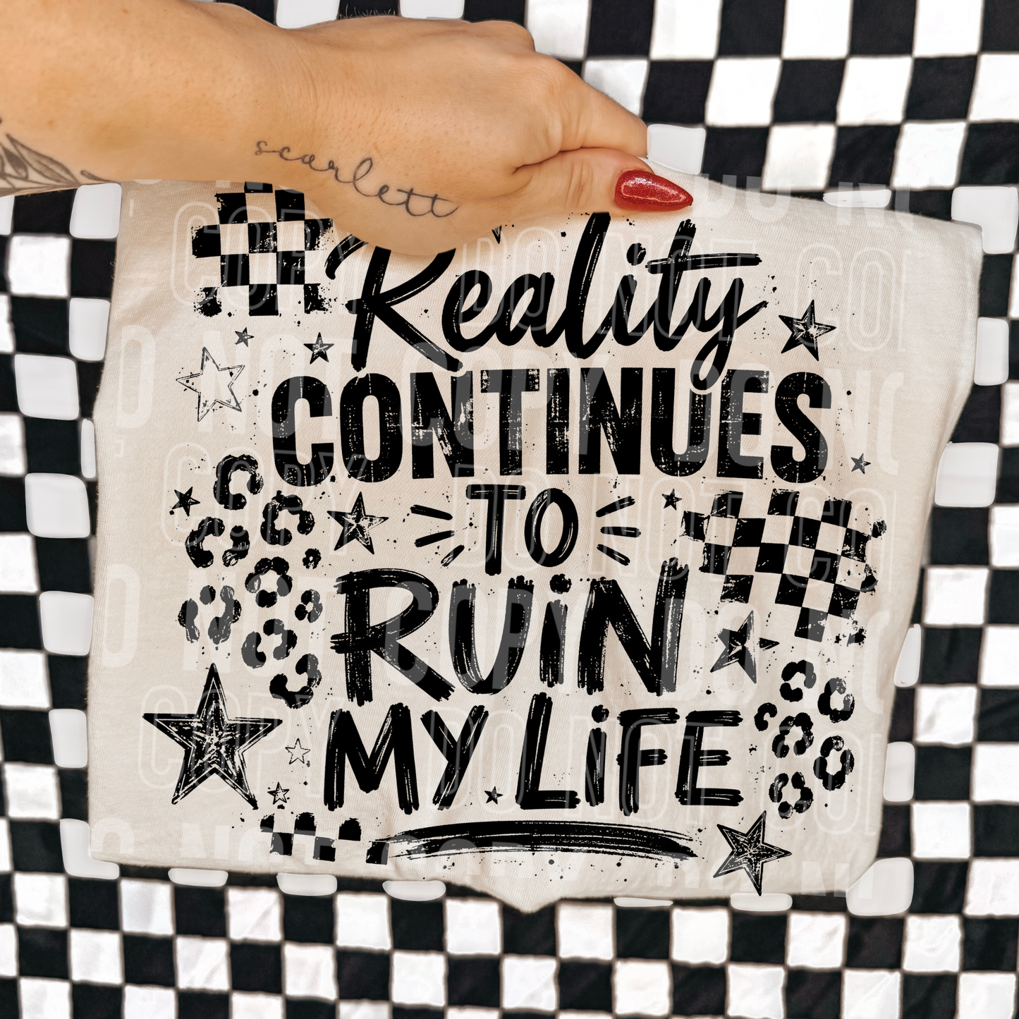 Reality Continues To Ruin My Life Black Font DTF Transfer