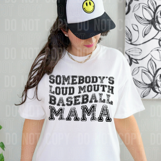 Somebody's Loud Mouth Baseball Mama DTF Transfer