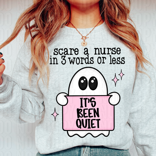 Scare A Nurse It's Been Quiet DTF Transfer
