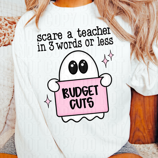 Scare A Teacher Budget Cuts DTF Transfer
