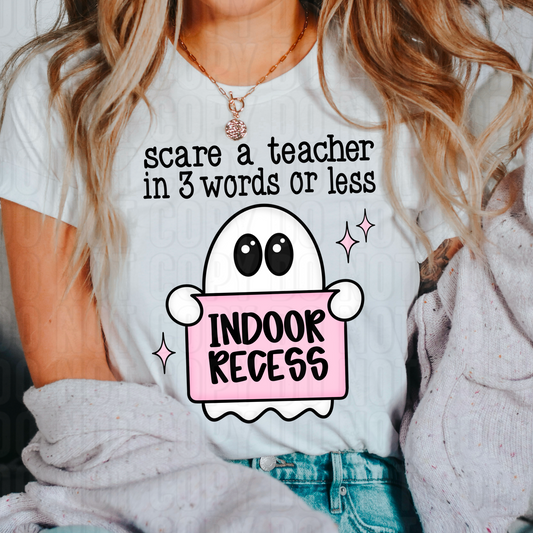 Scare A Teacher Indoor Recess DTF Transfer