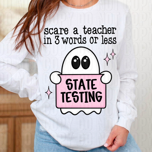 Scare A Teacher State Testing DTF Transfer