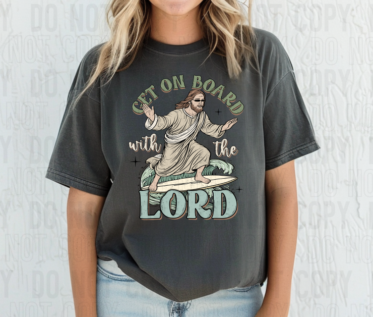 Get On Board With The Lord DTF Transfer