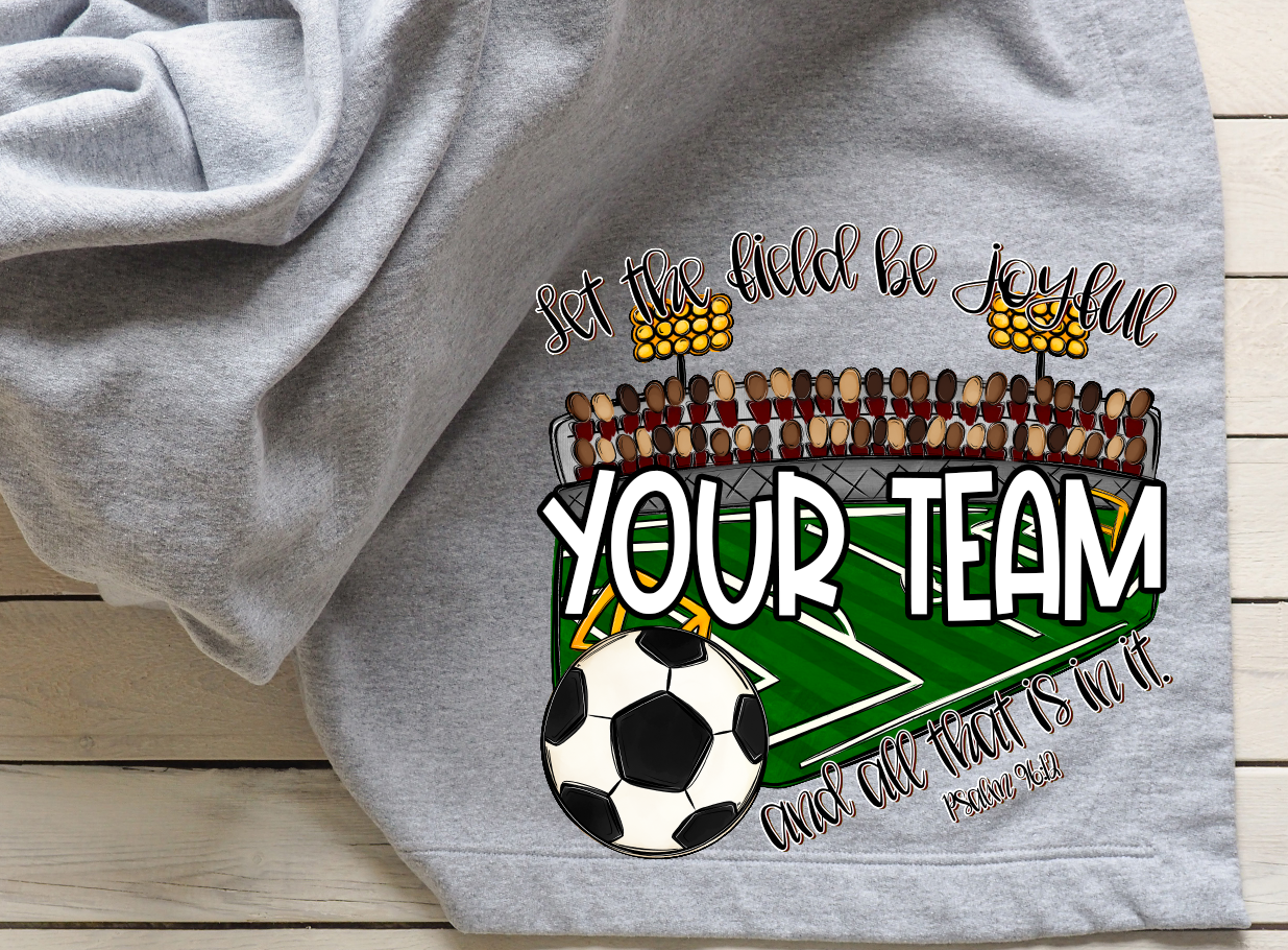 Let The Field Be Joyful Soccer Custom DTF Transfer
