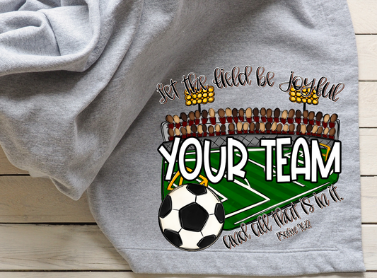 Let The Field Be Joyful Soccer Custom DTF Transfer