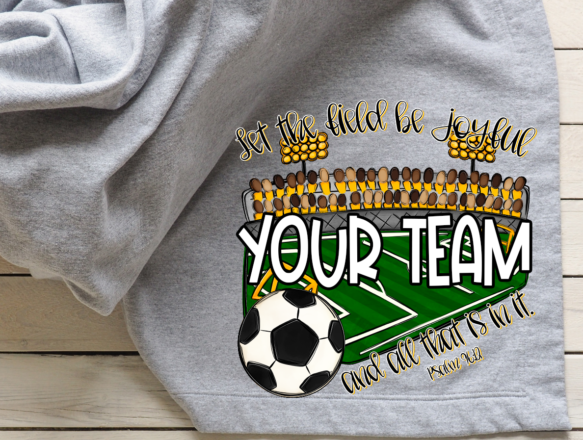 Let The Field Be Joyful Soccer Custom DTF Transfer