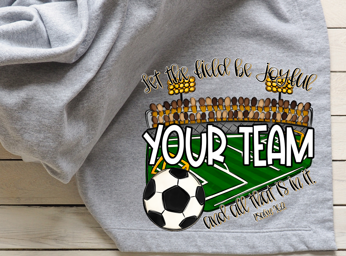 Let The Field Be Joyful Soccer Custom DTF Transfer