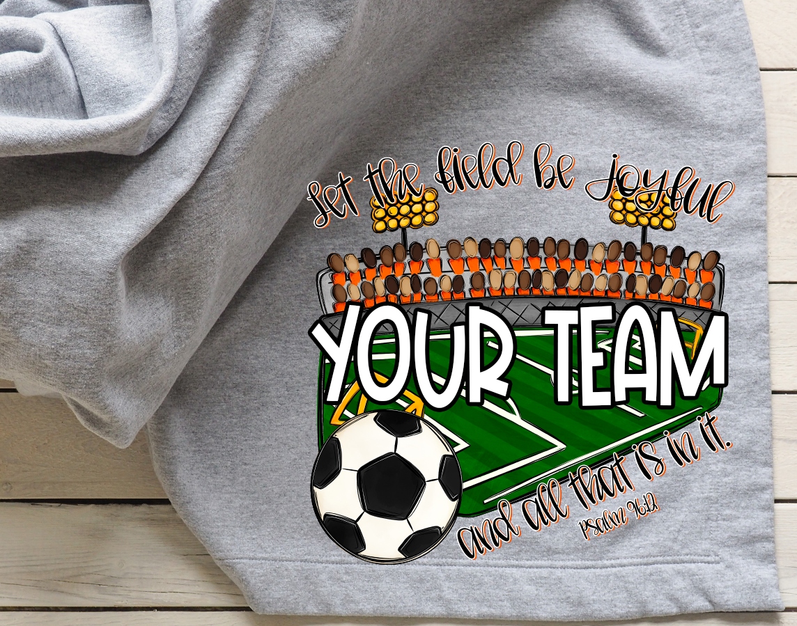 Let The Field Be Joyful Soccer Custom DTF Transfer