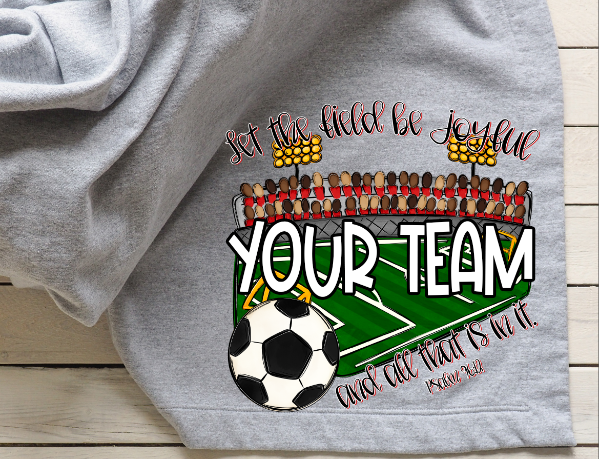 Let The Field Be Joyful Soccer Custom DTF Transfer