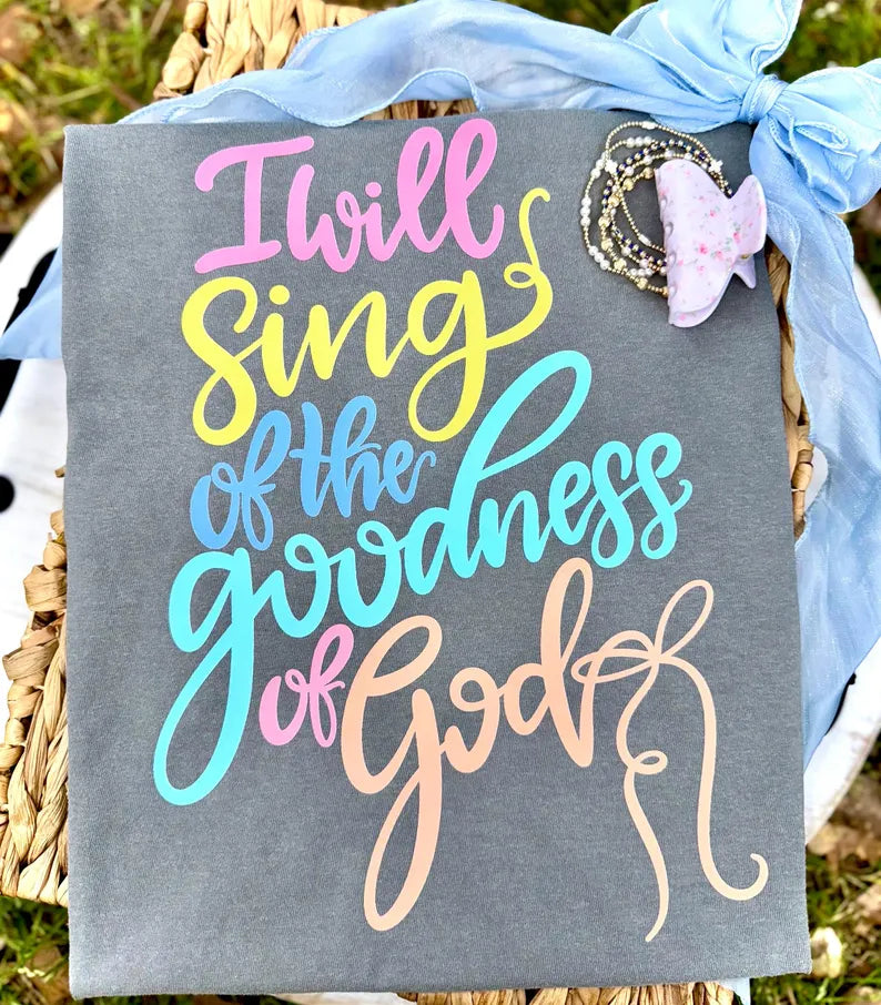 I Will Sing Of The Goodness Of God DTF Transfer