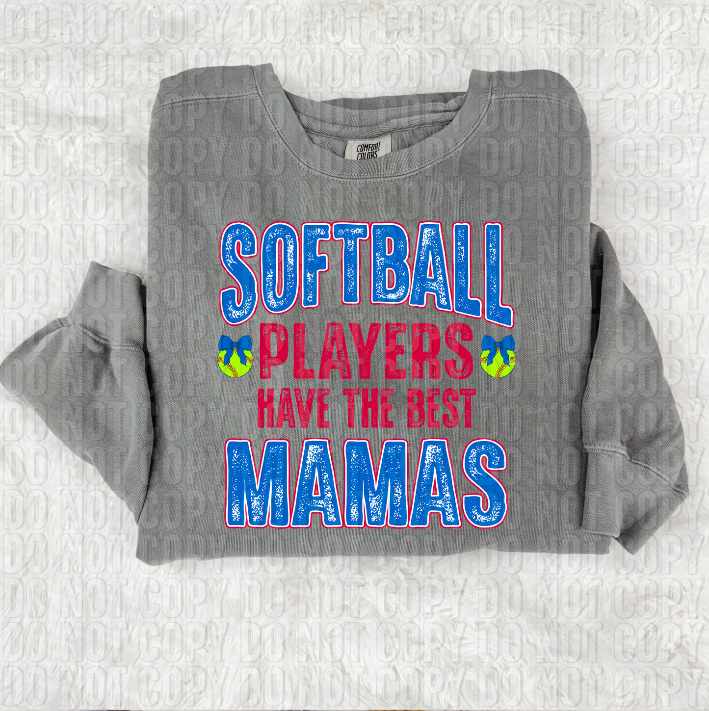 Softball Players Have The Best Mamas Blue DTF Transfer