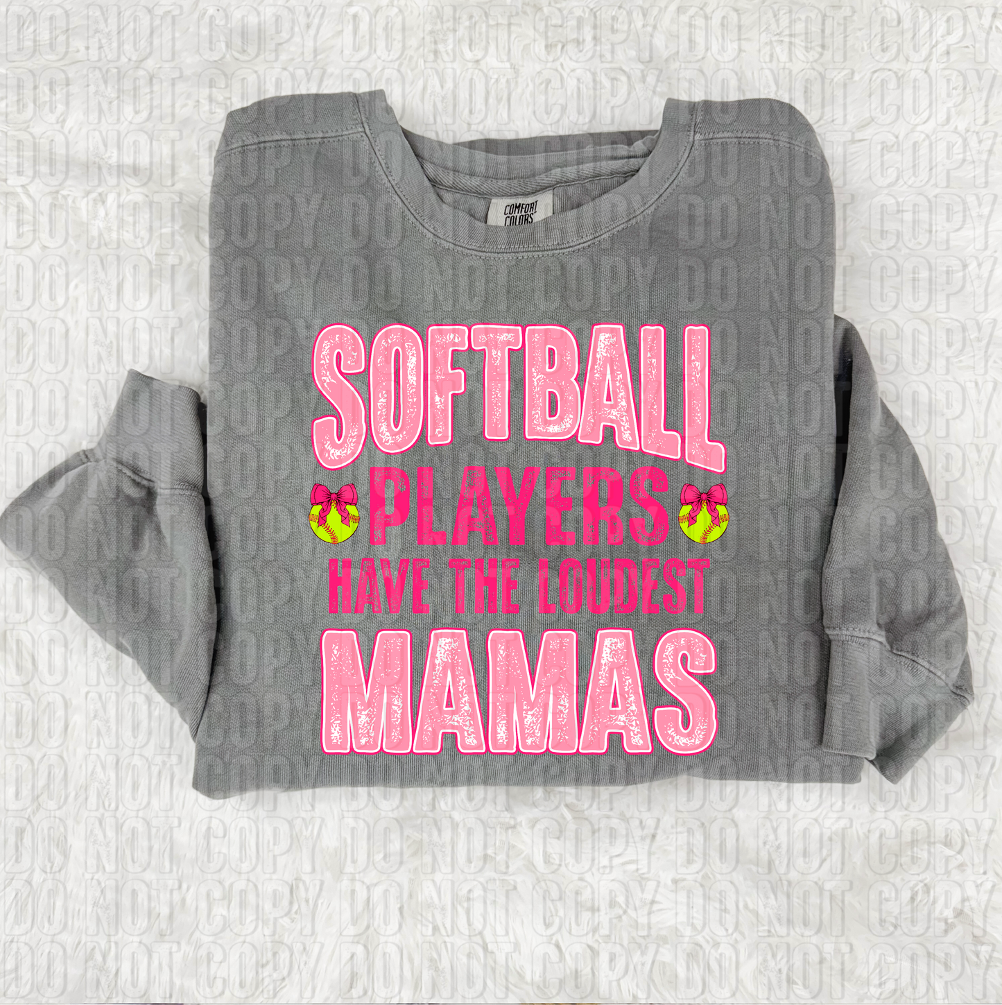 Softball Players Have The Loudest Mamas Pink DTF Transfer