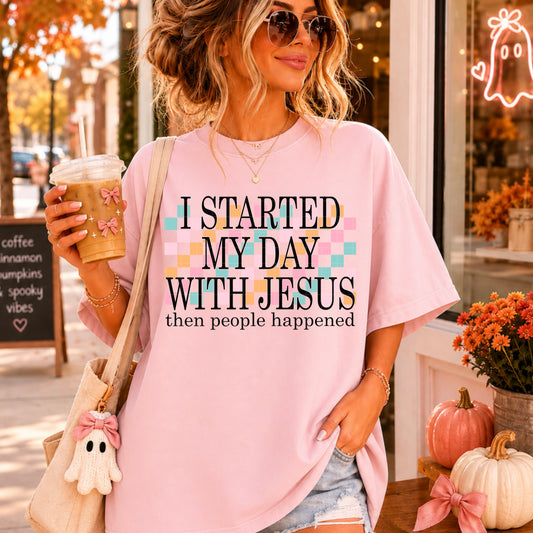 I Started My Day With Jesus DTF Transfer