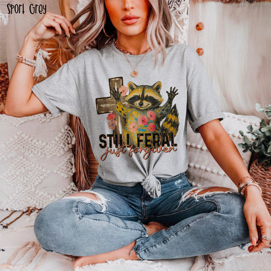 Still Feral Just Forgiven DTF Transfer