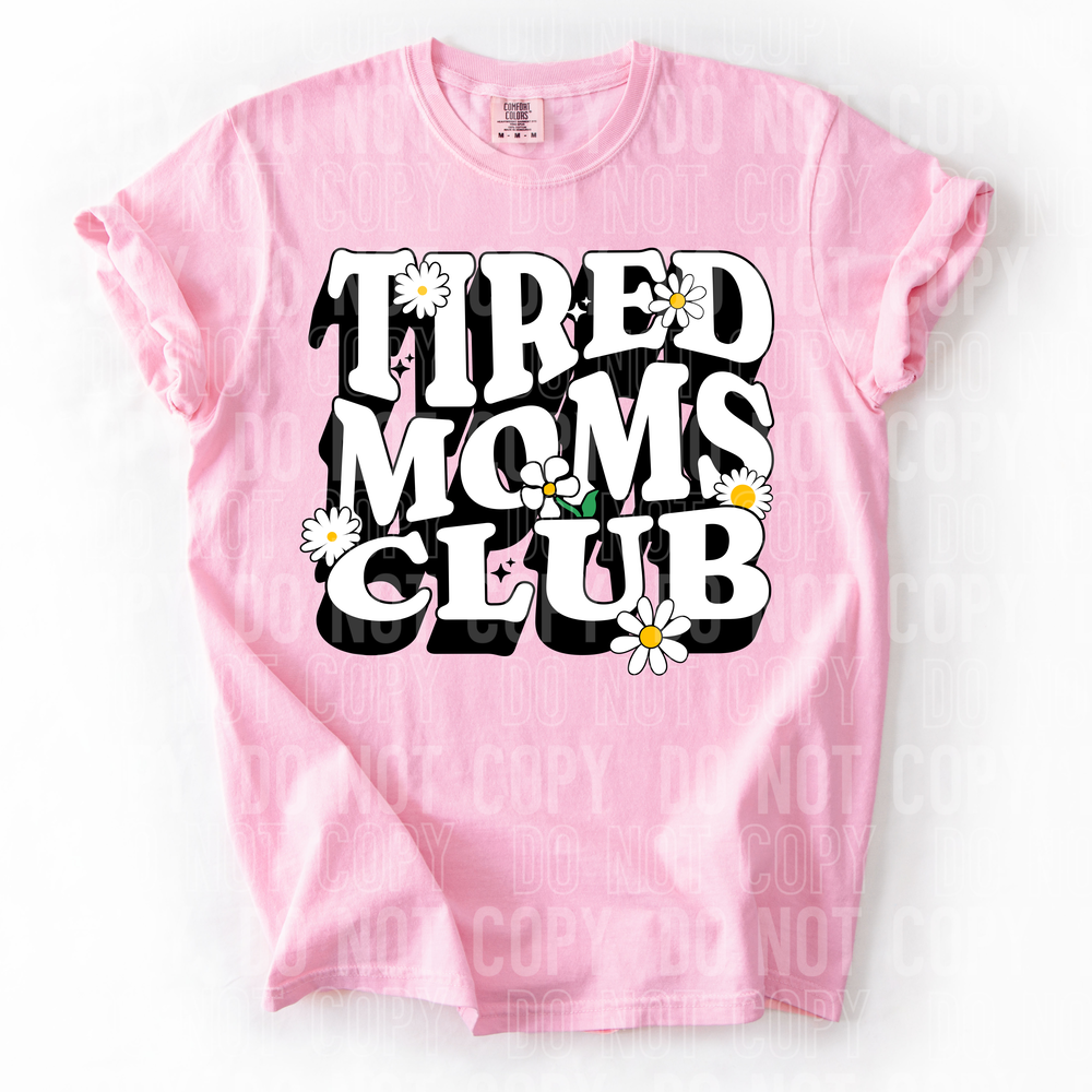 Tired Moms Club DTF Transfer