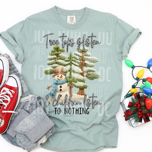 Tree Tops Glisten Children Don't Listen Yarn Faux DTF Transfer