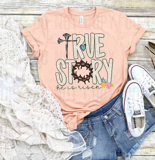 True Story He Is Risen DTF Transfer