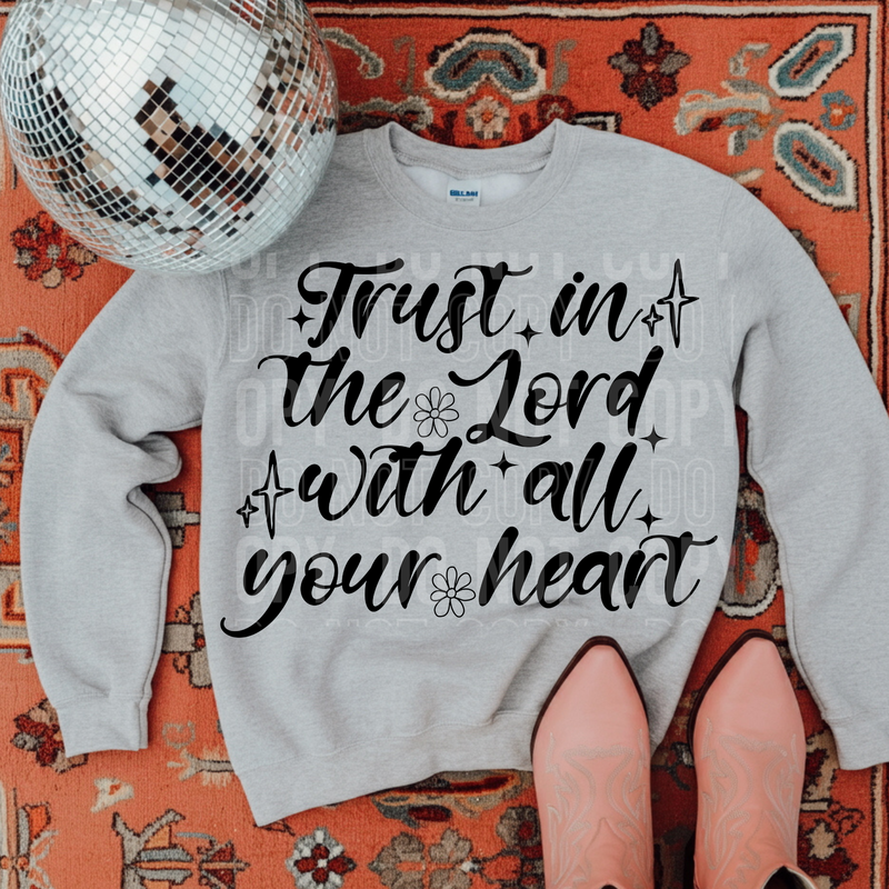 Trust In The Lord Black Font DTF Transfer