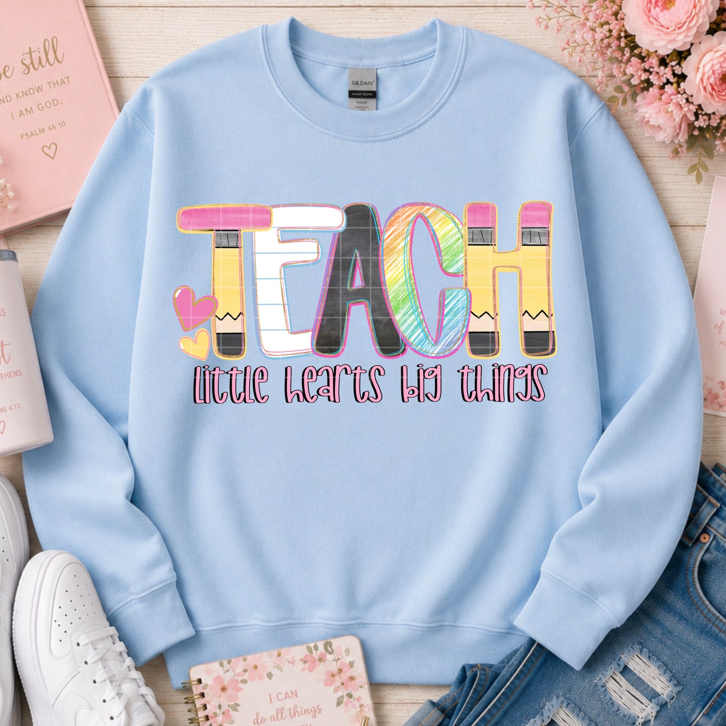 Teach Little Hearts Big Things DTF Transfer