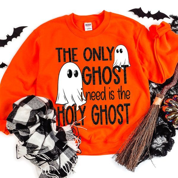 The Only Ghost I Need Is The Holy Ghost DTF Transfer