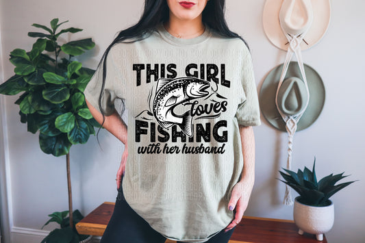 This Girl Loves Fishing With Her Husband Plain DTF Transfer