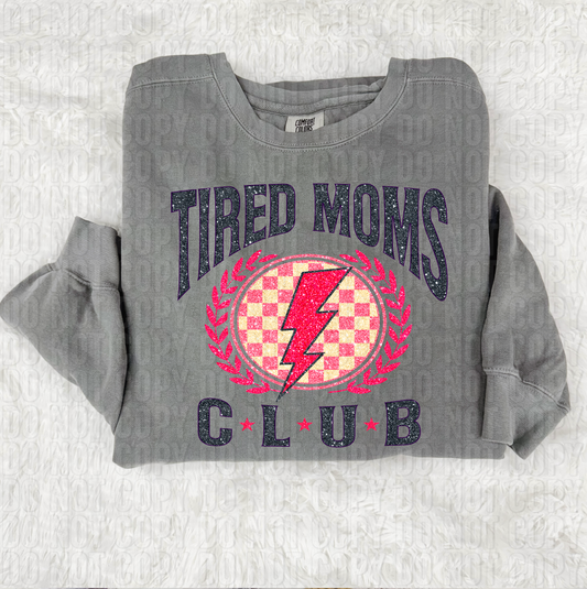 Tired Moms Club DTF Transfer