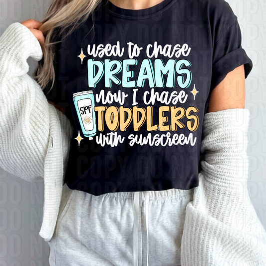 Used To Chase Dreams White Font DTF Transfer