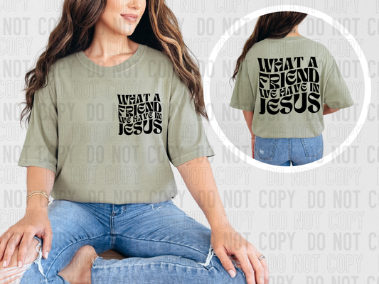 What A Friend We Have In Jesus Black Front/Back DTF Transfer