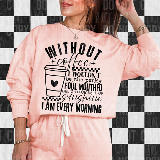 Without Coffee DTF Transfer
