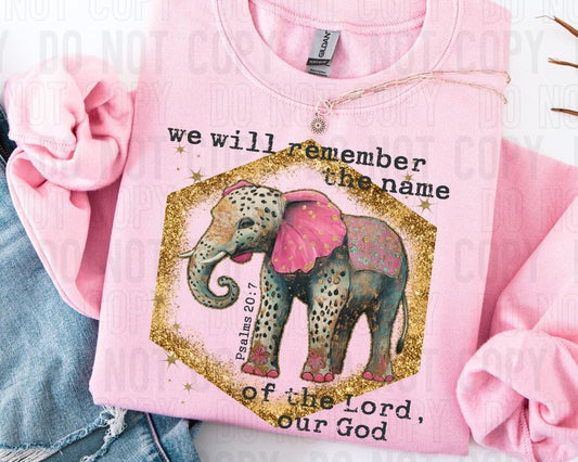 We Will Remember The Name Of The Lord DTF Transfer