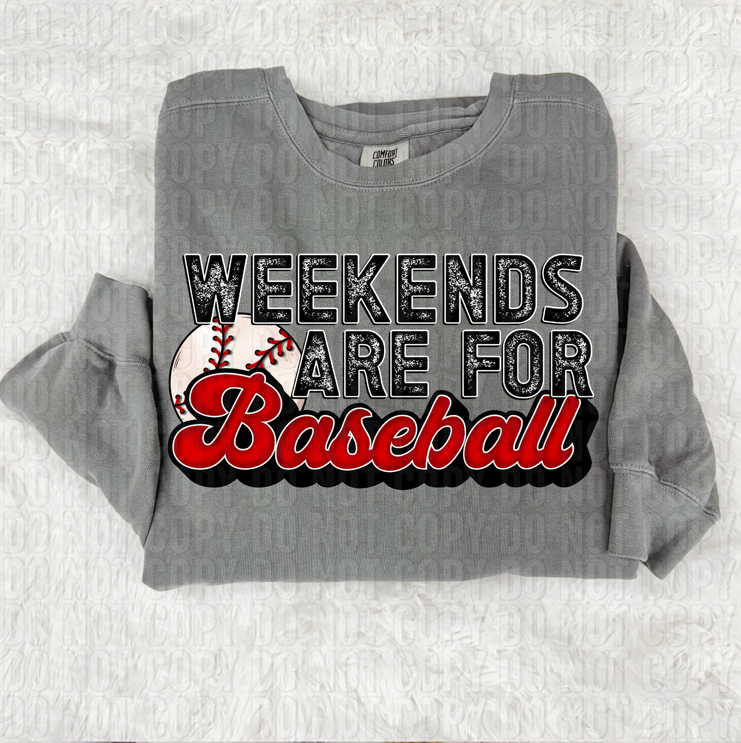 Weekends Are For Baseball DTF Transfer