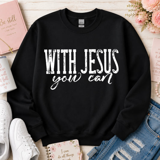 With Jesus You Can White Font DTF Transfer