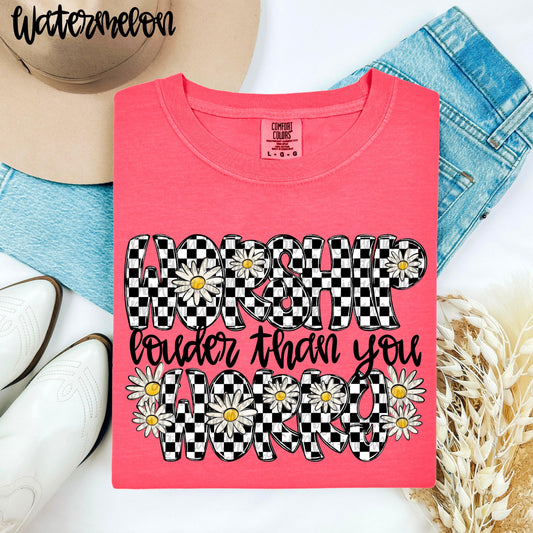 Worship Louder Than You Worry DTF Transfer